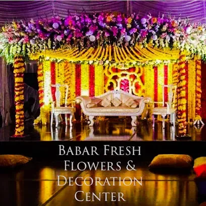 Babar Fresh Flowers & Decoration Center